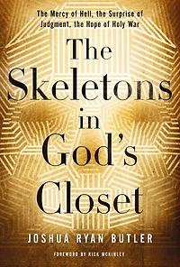 the Skeletons God's Closet: Mercy of Hell, Surprise Judgment, Hope Holy War