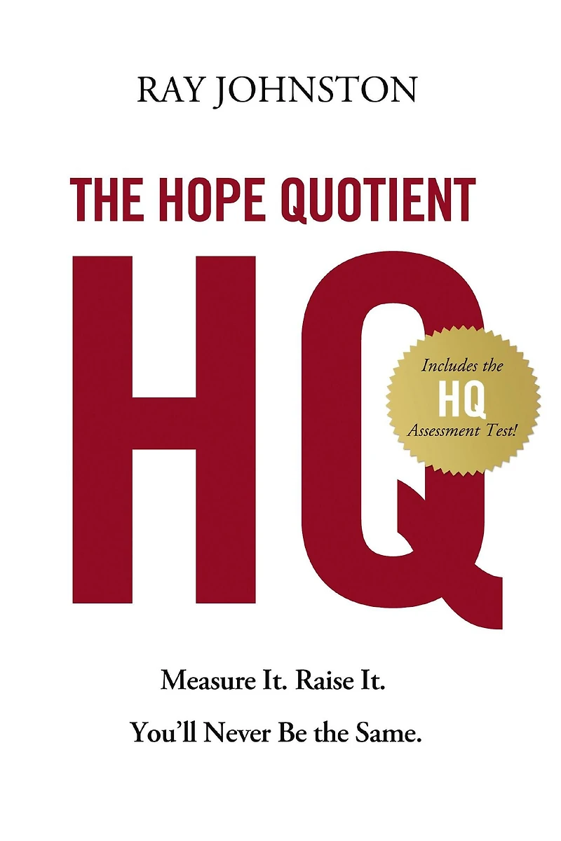 the Hope Quotient: Measure It. Raise You'll Never Be Same.