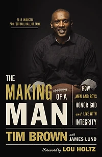 The Making of a Man: How Men and Boys Honor God Live with Integrity