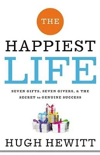 the Happiest Life: Seven Gifts, Givers, and Secret to Genuine Success