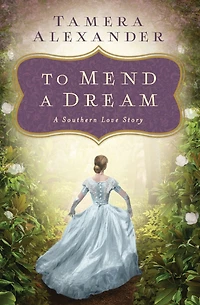 To Mend A Dream: Southern Love Story