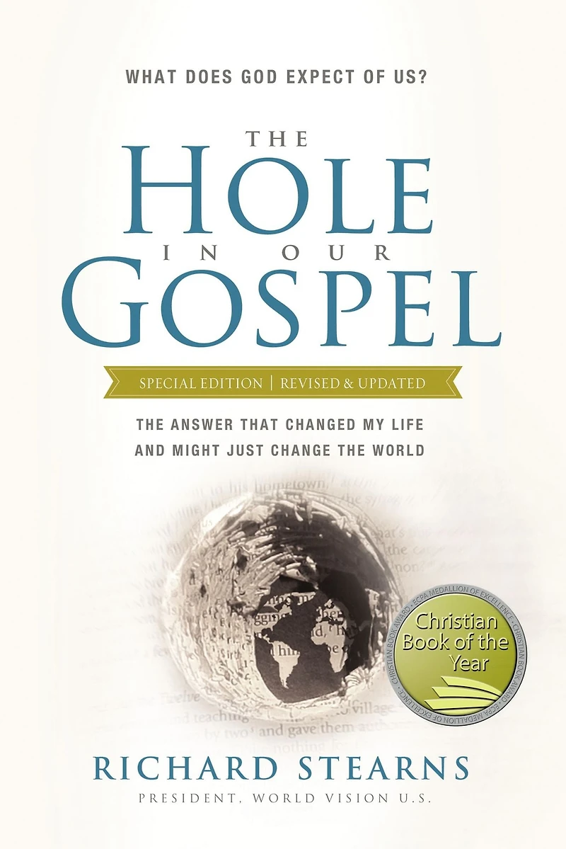 the Hole Our Gospel, Special Edition: What Does God Expect of Us? Answer That Changed My Life and Might Just Change World