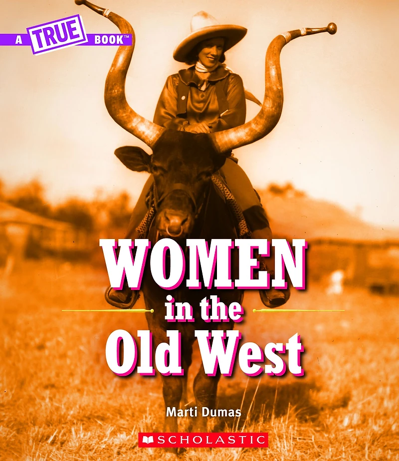 Women the Old West (A True Book)