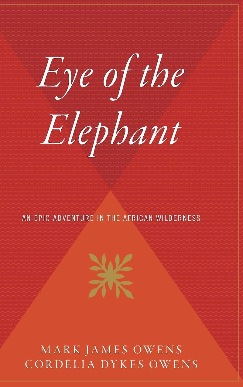 the Eye of Elephant: An Epic Adventure African Wilderness