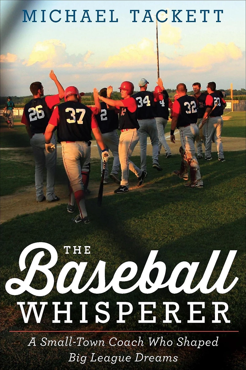 The Baseball Whisperer: A Small-Town Coach Who Shaped Big League Dreams