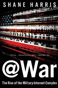 @War: the Rise of Military-Internet Complex