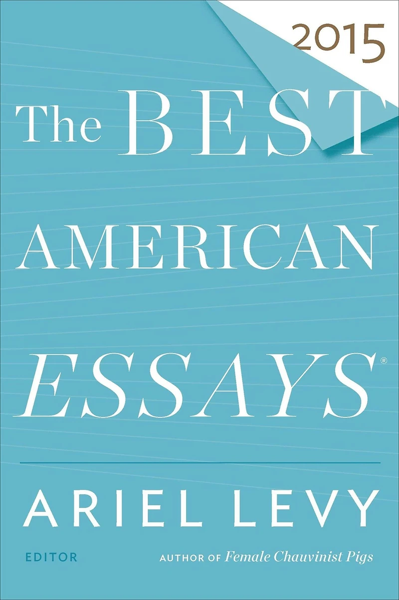 The Best American Essays 2015