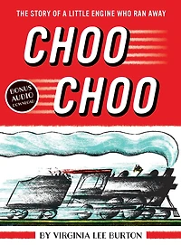 Choo Choo: The Story of a Little Engine Who Ran Away