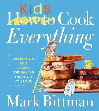 How to Cook Everything Kids
