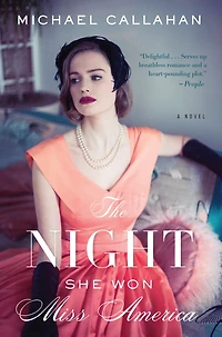 The Night She Won Miss America: A Novel