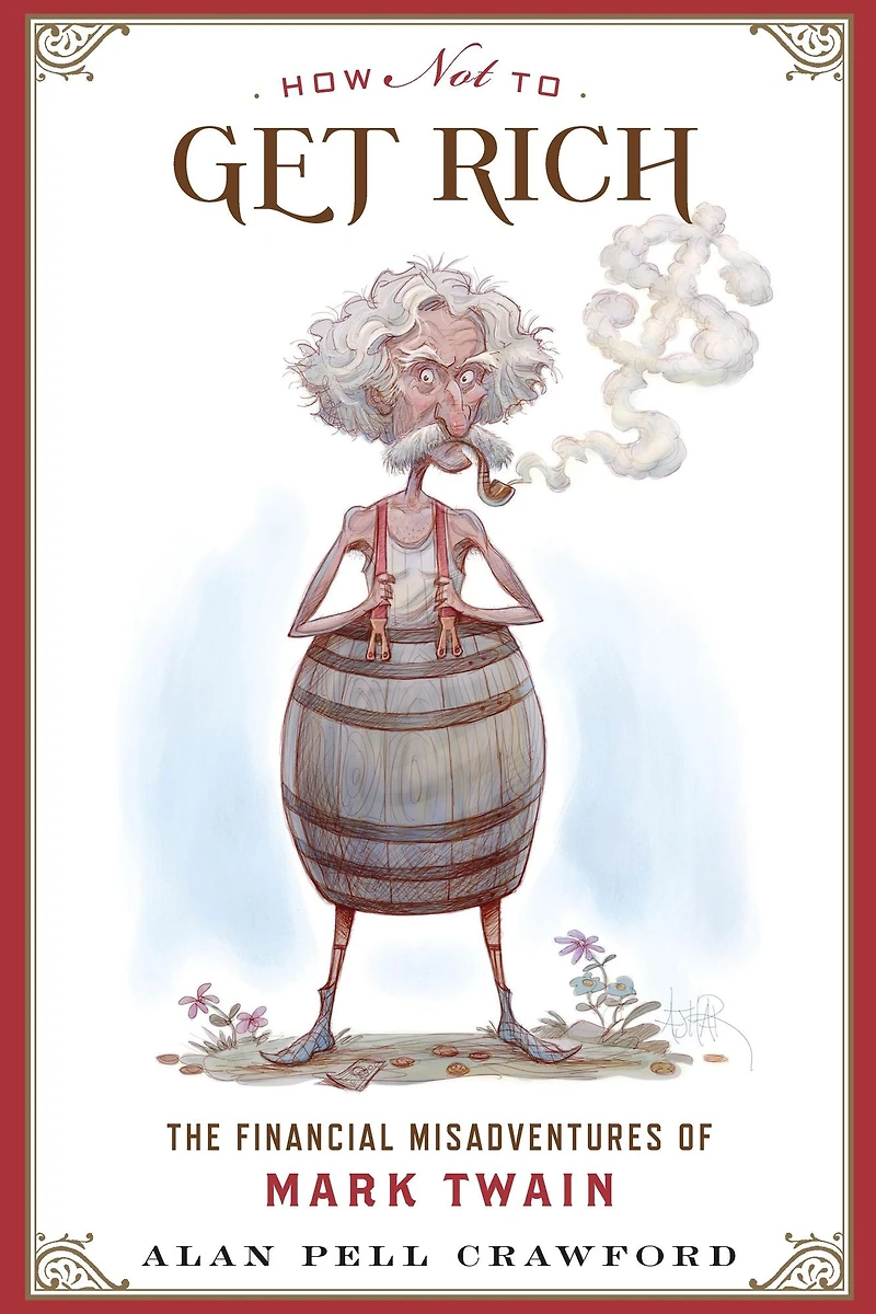 How Not to Get Rich: The Financial Misadventures of Mark Twain