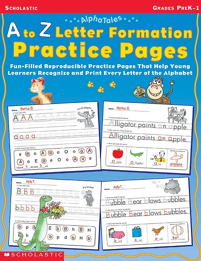 Alphatales: A to Z Letter Formation Practice Pages:Fun-Filled Reproducible Pages That Help Young Learners Recognize and Print Every of the Alphabet