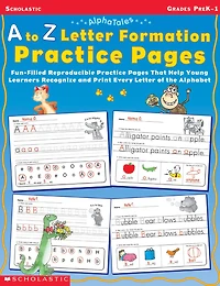 Alphatales: A to Z Letter Formation Practice Pages:Fun-Filled Reproducible Pages That Help Young Learners Recognize and Print Every of the Alphabet
