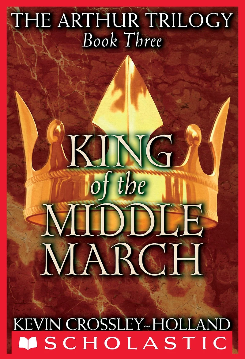 King of the Middle March (Arthur Trilogy #3)