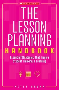 The Lesson Planning Handbook: Essential Strategies That Inspire Student Thinking and Learning