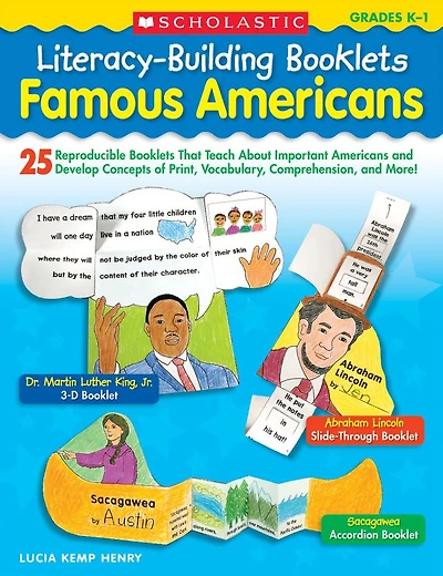 Literacy-Building Booklets: Famous Americans: 25 Reproducible Booklets That Teach About Important Americans and Develop Concepts of Print, Vocabulary, Comprehension, and More!