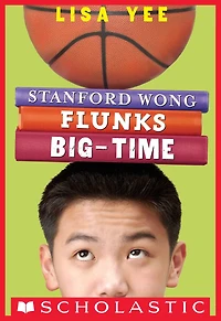Stanford Wong Flunks Big-Time (Millicent Min Trilogy #2)