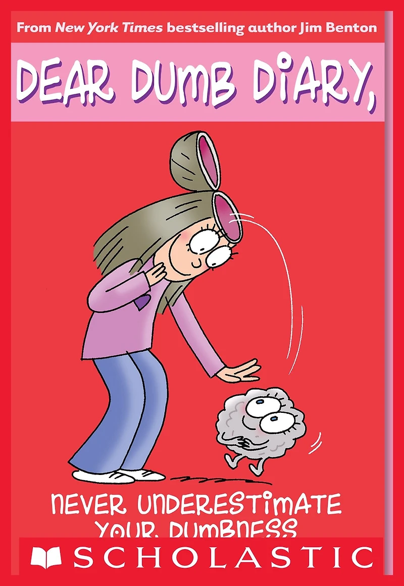 Never Underestimate Your Dumbness (Dear Dumb Diary Series #7)