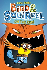 Bird & Squirrel On the Run! (Bird Series #1)