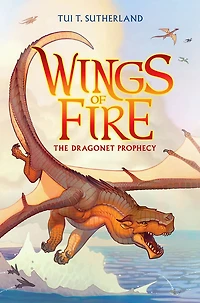 The Dragonet Prophecy (Wings of Fire Series #1)