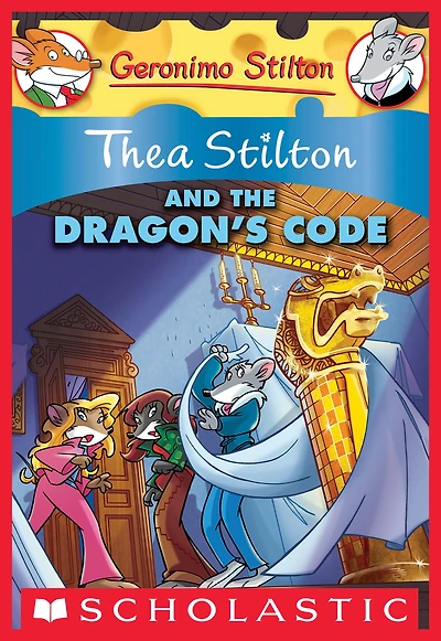 Thea Stilton and the Dragon's Code (Geronimo Stilton: Series #1)