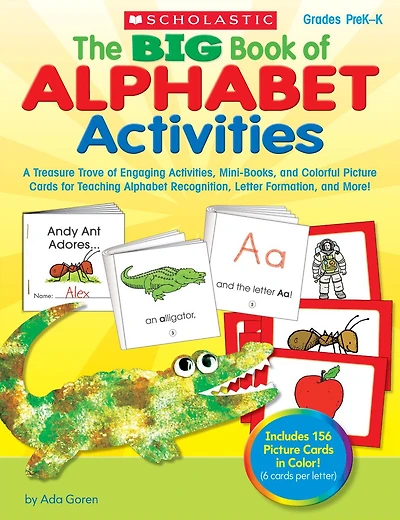 The BIG Book of Alphabet Activities: A Treasure Trove of Engaging Activities, Mini-Books, and Colorful Picture Cards for Teaching Alphabet Recognition, Letter Formation, and More!