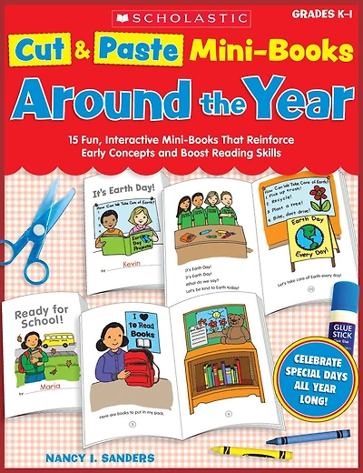Cut & Paste Mini-Books: Around the Year: 15 Fun, Interactive Mini-Books That Reinforce Early Concepts and Boost Reading Skills