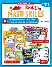 Building Real-Life Math Skills: 16 Lessons With Reproducible Activity Sheets That Teach Measurement, Estimation, Data Analysis, Time, Money, and Other Practical Skills
