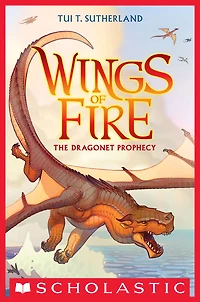 The Dragonet Prophecy (Wings of Fire Series #1)