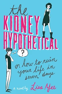 The Kidney Hypothetical: Or How to Ruin Your Life Seven Days