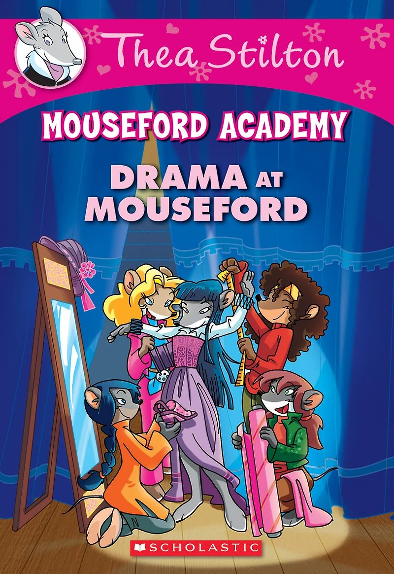 Drama at Mouseford (Thea Stilton Academy Series #1)