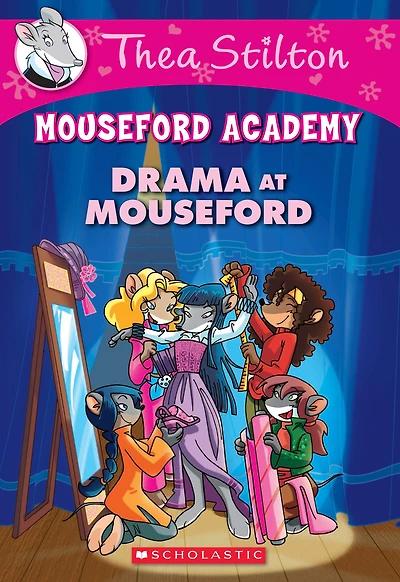 Drama at Mouseford (Thea Stilton Academy Series #1)