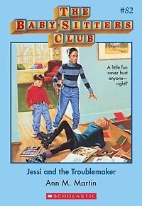 Jessi and the Troublemaker (The Baby-Sitters Club Series #82)