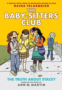 The Truth about Stacey (The Baby-Sitters Club Graphix Series #2)