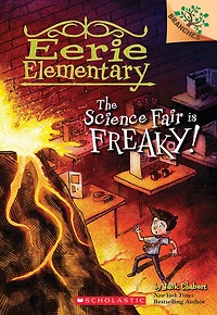 The Science Fair is Freaky! (Eerie Elementary Series #4)