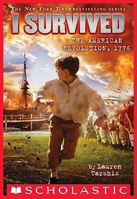 I Survived the American Revolution, 1776 (I Series #15)
