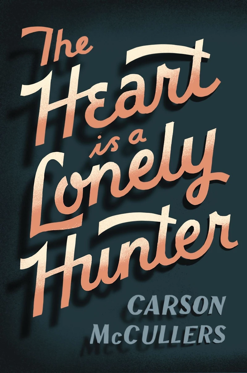 The Heart Is A Lonely Hunter