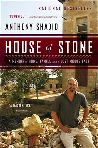 House of Stone: a Memoir Home, Family, and Lost Middle East