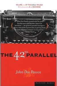 The 42nd Parallel: U.S.A. Trilogy, Volume 1