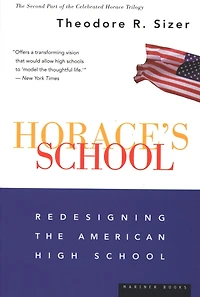 Horace's School: Redesigning the American High School