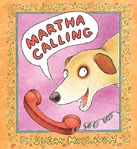 Martha Calling (Martha Speaks Series)