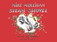 Mike Mulligan and His Steam Shovel