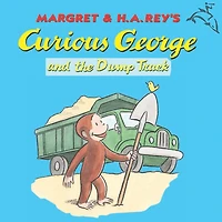 Curious George and the Dump Truck