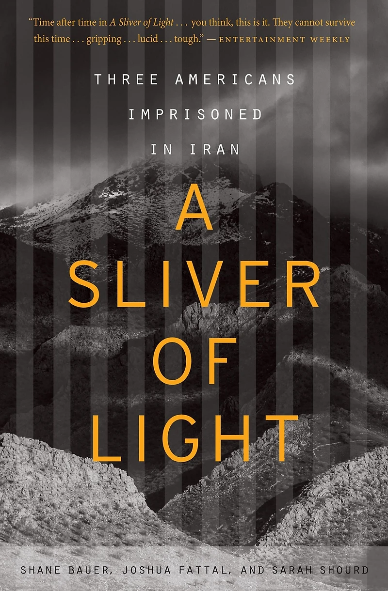 A Sliver of Light: Three Americans Imprisoned Iran