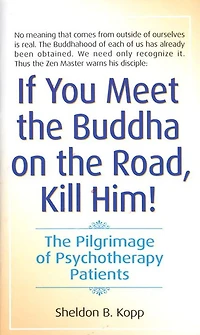 If You Meet The Buddha on Road, Kill Him: Pilgrimage Of Psychotherapy Patients