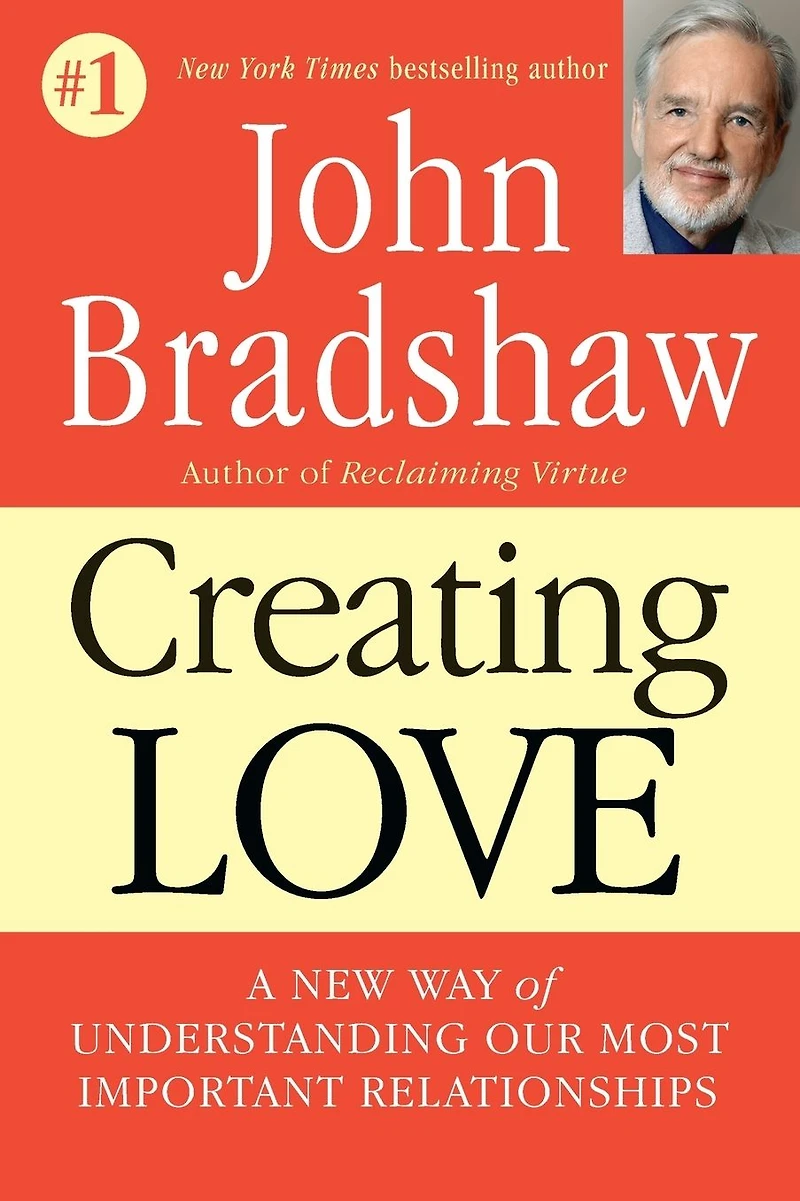 Creating Love: A New Way of Understanding Our Most Important Relationships (Abridged)