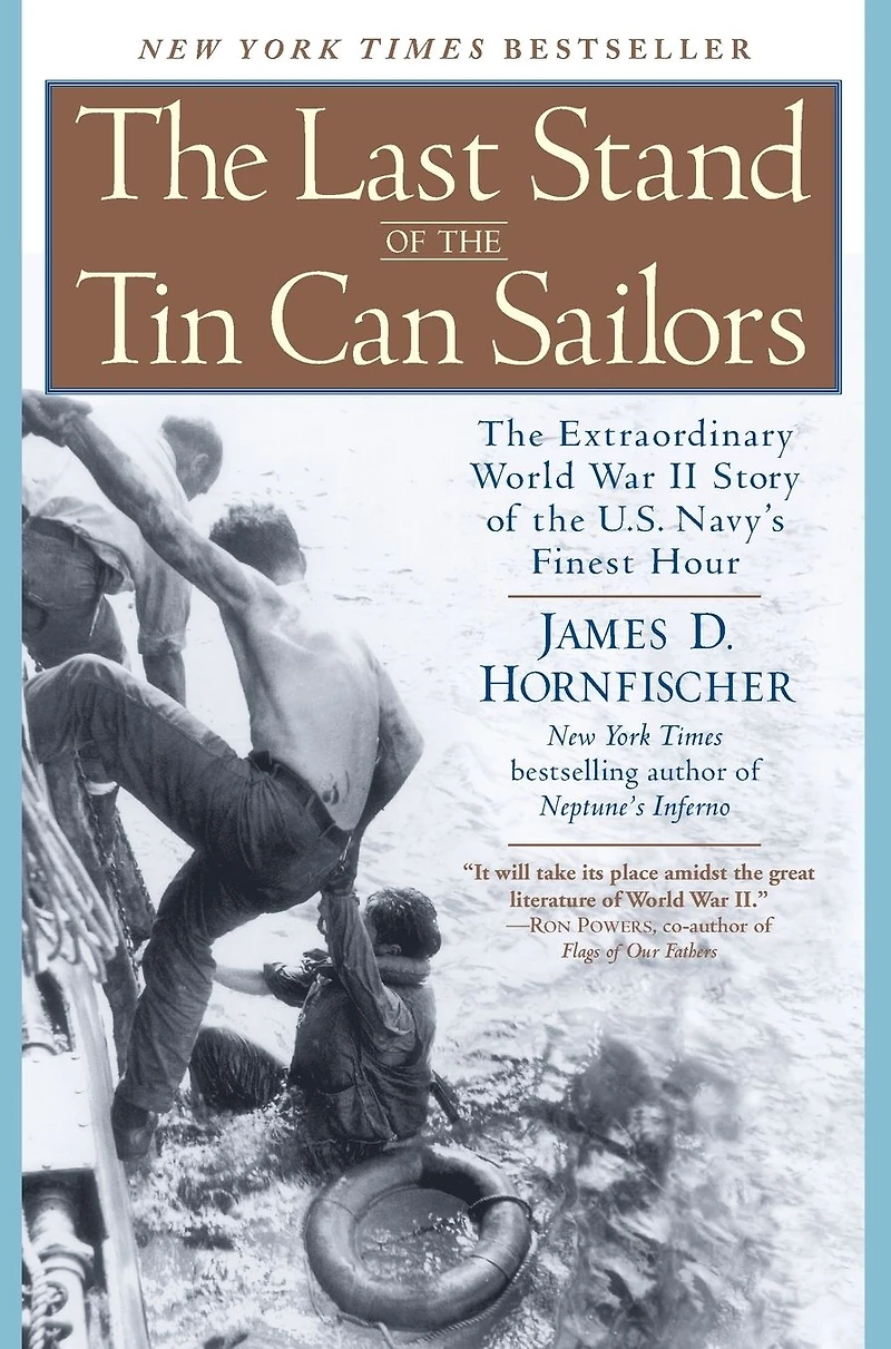 the Last Stand of Tin Can Sailors: Extraordinary World War II Story U.S. Navy's Finest Hour