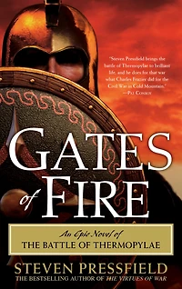 Gates of Fire: An Epic Novel the Battle Thermopylae