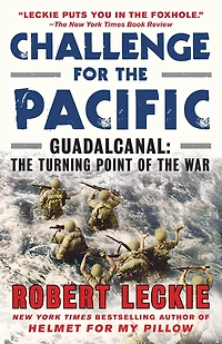 Challenge for the Pacific: Guadalcanal: Turning Point of War