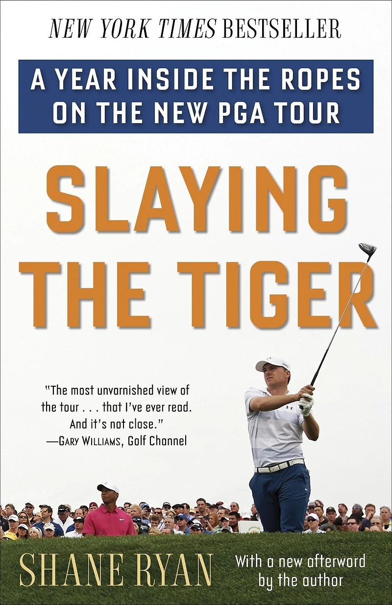 Slaying the Tiger: A Year Inside Ropes on New PGA Tour